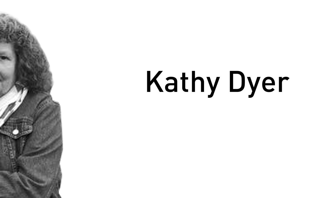 Kathy Dyer has passed away