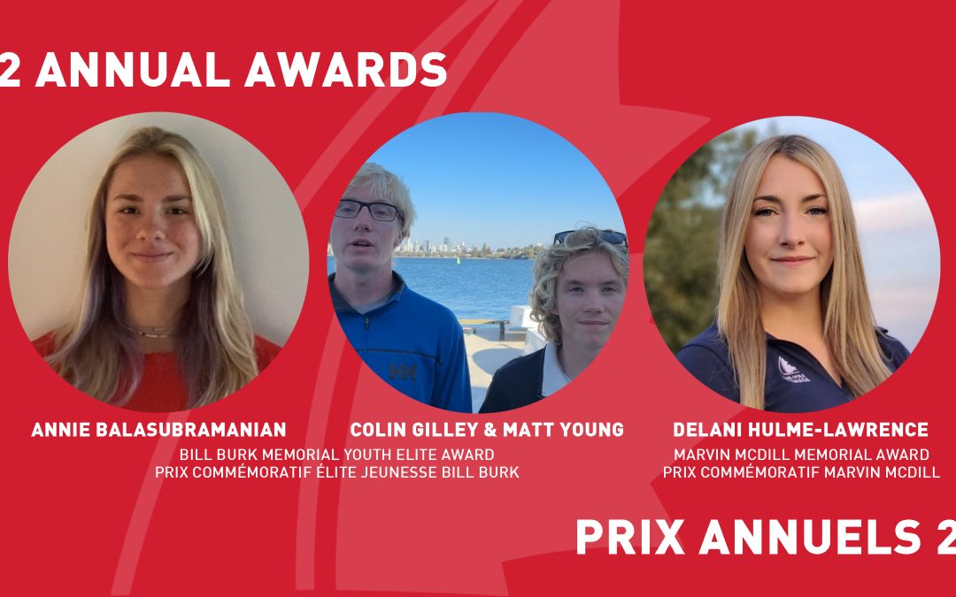 Annie Balasubramanian, Delani Hulme-Lawrence, as well as Colin Gilley and Matt Young honoured as Sail Canada 2022 Annual Award Winners